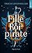 La fille du roi pirate (La fille du roi pirate, #1)
