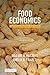 Food Economics: Agriculture, Nutrition, and Health (Palgrave Textbooks in Agricultural Economics and Food Policy)