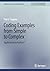 Coding Examples from Simple to Complex: Applications in Python™ (Synthesis Lectures on Computer Science)