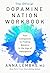 The Official Dopamine Nation Workbook: A Practical Guide to Overcoming Addiction in the Age of Indulgence