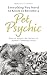 Everything You Need to Know to Become a Pet Psychic by Beth Lee-Crowther