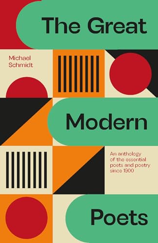 The Great Modern Poets: An anthology of the essential poets and poetry since 1900 (Kindle Edition)