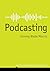 Podcasting by Jeremy Wade Morris