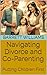 Navigating Divorce and Co-P...