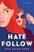 Hate Follow by Erin Quinn-Kong