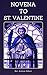 NOVENA TO ST. VALENTINE: Ni...