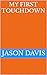MY FIRST TOUCHDOWN by Jason Davis