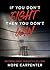 If You Don't Fight Then You...