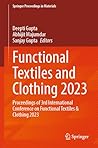 Functional Textiles and Clothing 2023: Proceedings of 3rd International Conference on Functional Textiles & Clothing 2023 (Springer Proceedings in Materials Book 42)