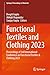 Functional Textiles and Clothing 2023: Proceedings of 3rd International Conference on Functional Textiles & Clothing 2023 (Springer Proceedings in Materials Book 42)