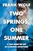 Two Springs, One Summer: A ...