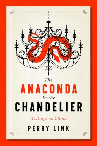 The Anaconda in the Chandelier: Writings on China (Paperback)