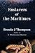 Enslavers of the Maritimes by Brenda J Thompson