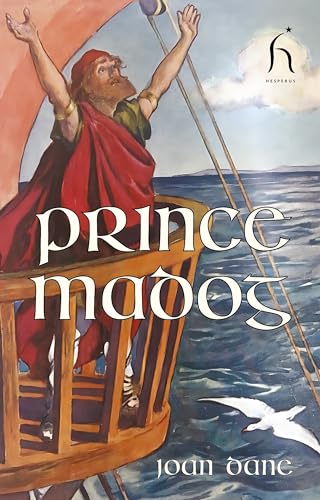 Prince Madog: Discoverer of America; A Legendary Story (Kindle Edition)