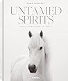 Untamed Spirits: Horses From Around the World Untamed Spirits: Horses From Around the World