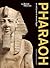 Pharaoh : Art and Power in Ancient Egypt /anglais