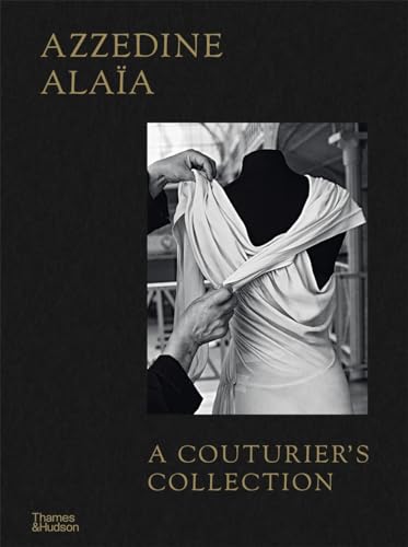 Azzedine Alaïa: A Couturier's Collection (Hardcover)