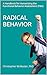 Radical Behavior by Christopher McMaster