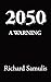 2050: A Warning