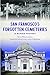 San Francisco's Forgotten C...
