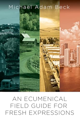 An Ecumenical Field Guide For Fresh Expressions (Paperback)