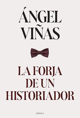 La forja de un historiador (Contrastes) (Spanish Edition)