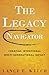 The Legacy Navigator by Lance E Welch