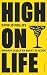 High on life: Biohack jezelf en boost je leven (Dutch Edition)