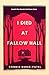 I Died at Fallow Hall