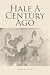 Half A Century Ago by Angela Arias
