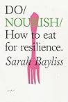 Do Nourish: How t...