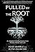 Pulled by the Root: An Adoptee's Healing Journey From Trauma, Shame, and Loss