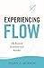 Experiencing Flow: Life Bey...