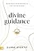 Divine Guidance: Hearing and Responding to the Voice of God