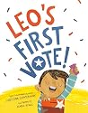 Leo's First Vote! by Christina Soontornvat