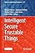 Intelligent Secure Trustable Things (Studies in Computational Intelligence, 1147)
