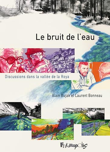Le bruit de l'eau: Discussions dans la vallée de la Roya (Hardcover)