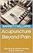 Acupuncture Beyond Pain: Un...