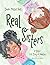Real Sisters by Sandra Mullins Bost