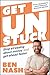 Get Unstuck: Stop Stressing about Money and Get Ahead Faster