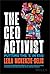 The CEO Activist by Leila McKenzie-Delis