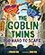 The Goblin Twins: Too Hard to Scare