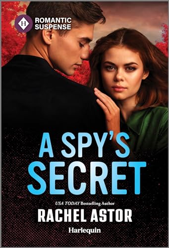 A Spy's Secret (Harlequin Romantic Suspense, 2298)