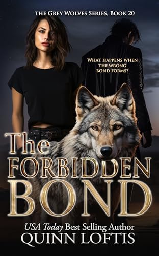 The Forbidden Bond (The Grey Wolves, #20)