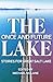 The Once and Future Lake: S...