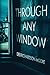 Through Any Window