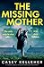The Missing Mother: A compl...