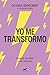 Yo me transformo: Terapia sin filtro para mujeres (Spanish Edition)