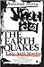 The Earth Quakes: Late Anti...