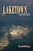 LAKETOWN: a novel in stories